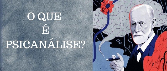 O que é Psicanálise?
