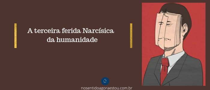 A terceira ferida narcísica da humanidade