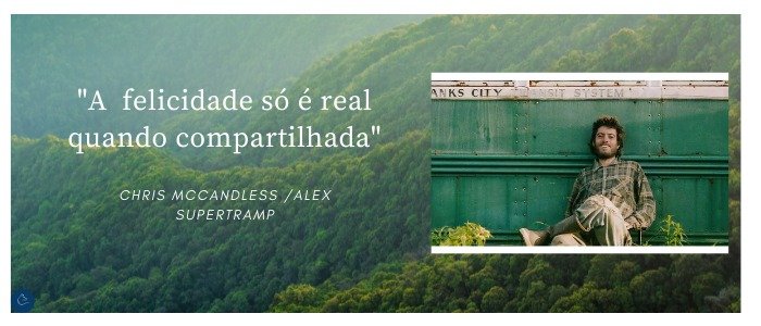 A felicidade só é real quando compartilhada