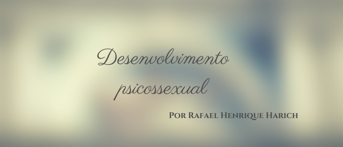 Desenvolvimento psiossexual